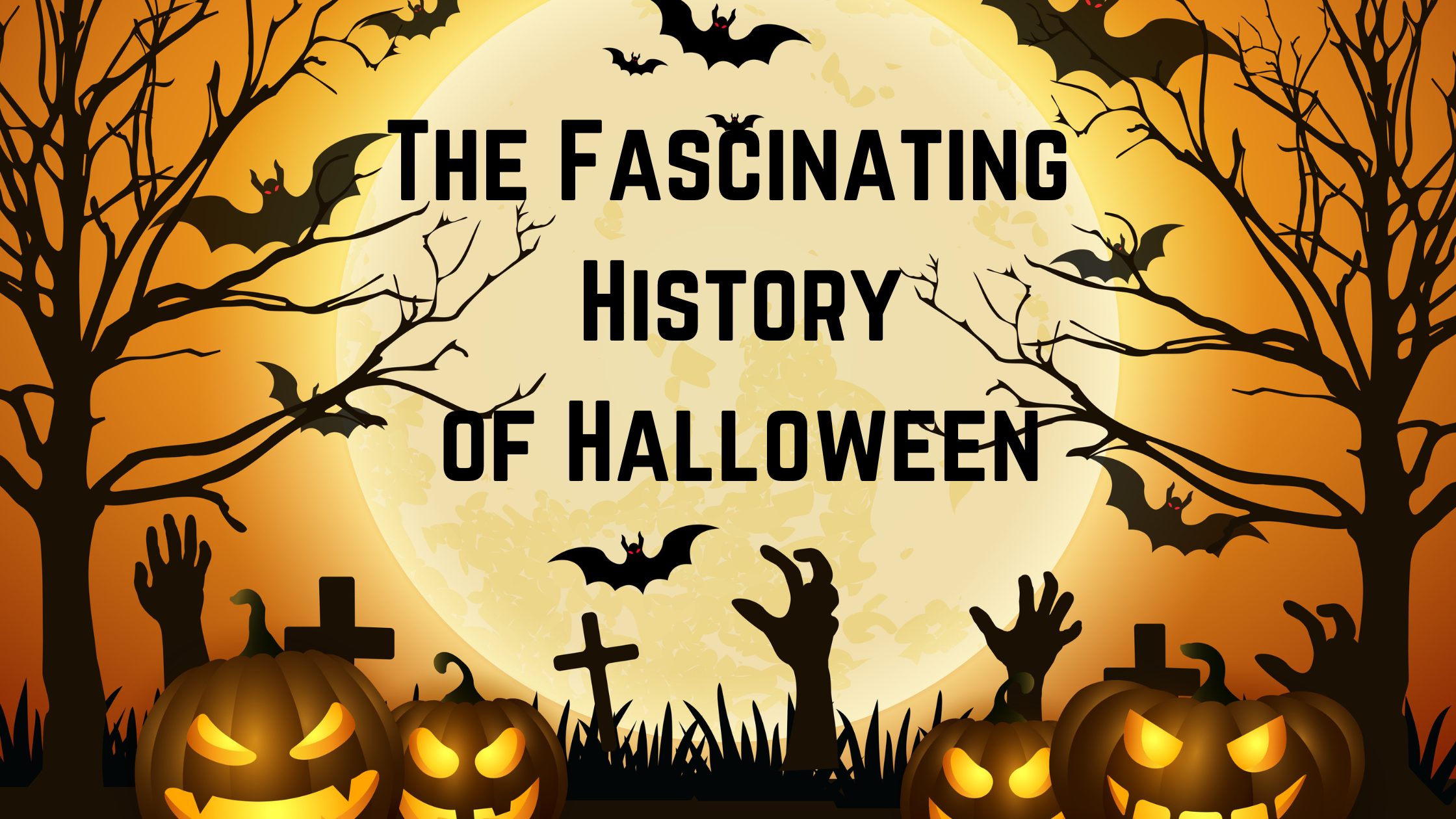 The Fascinating History of Halloween